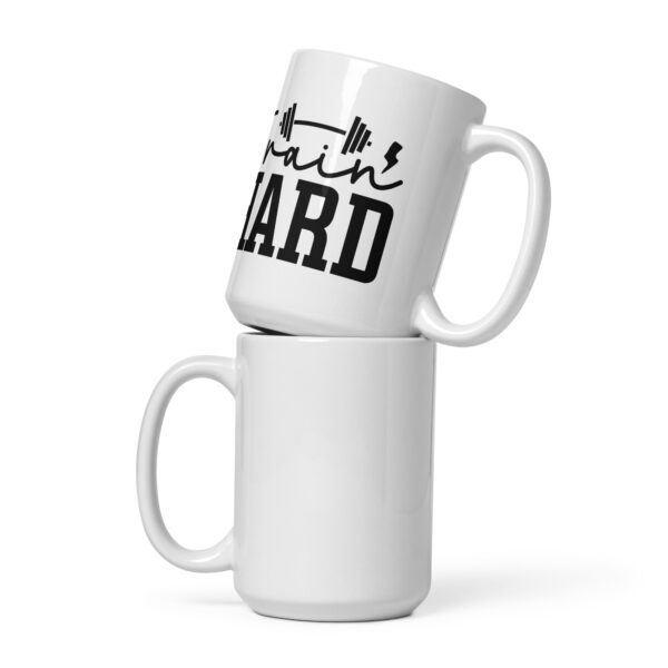 Train hard White glossy mug